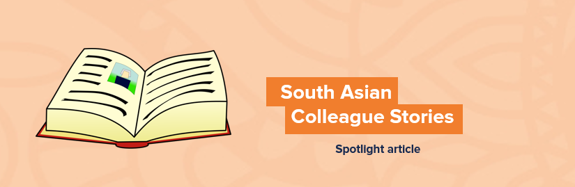 South Asian Heritage Month - Colleague stories